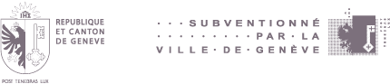 Subventionné par le Canton et la Ville de Genève