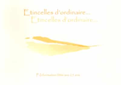 Eteincelles d'ordinaire